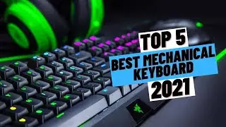 TOP 5 Best Mechanical Keyboard (2021)