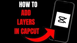 CapCut PC Tutorial: How to Add Layers for Advanced Video Editing