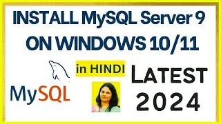 How to Install MySQL 9 Server on Windows 10/11 [2024] in HINDI  | Install MySQL 9