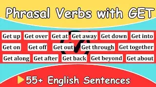 Phrasal Verbs : 18 Important Phrasal Verbs with GET | Vocabulary | English Grammar | Spoken English