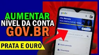 Como AUMENTAR o NÍVEL da CONTA GOV.BR para PRATA e OURO...