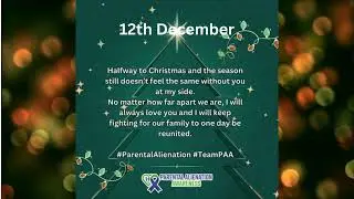 12th December for alienated parents and extended family