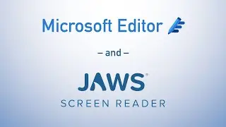 Microsoft Editor and JAWS: Overview and Specific Settings