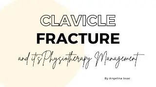 Clavicle fracture & its Physiotherapy Management