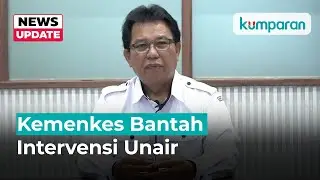 Kemenkes Bantah Dekan FK Unair Dicopot Atas Perintah Menkes ke Rektor