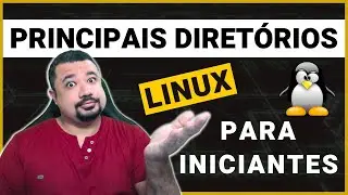 INTRODUÇÃO AOS PRINCIPAIS DIRETÓRIOS DO LINUX