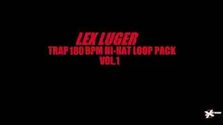 Lex luger Trap 180 BPM Hi-Hat Pack 1 Sample Loop Drumkit Download Sound Effect SFX Stems HQ WAV