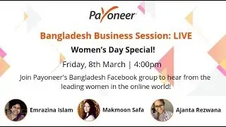 Payoneer Bangladesh Business Session Live - Women's Day Special