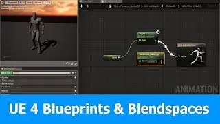 Unreal Engine Animation Tutorial : Blueprints & Blendspaces