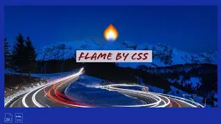 Pure CSS3 Flame Animation Effect || HTML & CSS  || CodeExpress