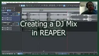 How To Create a DJ Mix In REAPER (Without using Stretch Markers)