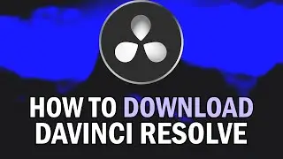 How To Download DaVinci Resolve For FREE 2024 (How To Install DaVinci Resolve For FREE 2024)