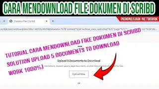 TUTORIAL CARA MENDOWNLOAD FILE DOKUMEN DI SCRIBD  SOLUTION UPLOAD 5 DOCUMENTS TO DOWNLOAD