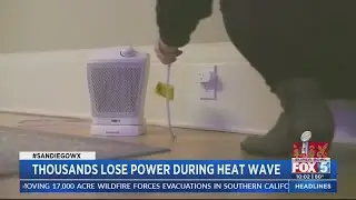 Heat to blame as thousands are without power across San Diego County