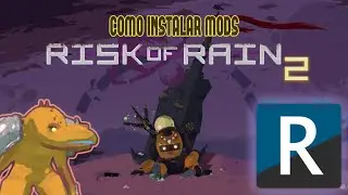 Como instalar mods en Risk of Rain 2 - ESPAÑOL