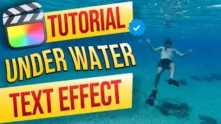 Final Cut Pro X Tutorial: How to Make Underwater Text Effect