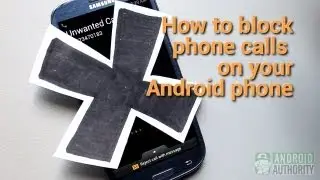 How to block phone calls on your Android phone