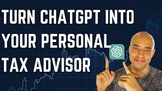 How To Turn ChatGPT Into Your Personal Tax Advisor