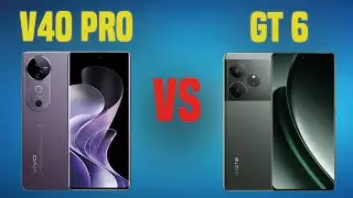 Vivo V40 Pro vs Realme GT 6