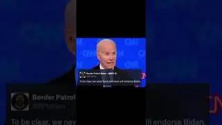 More Lies From Biden - Border Patrol Did Not Endorse Him