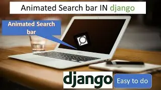 Animated Search bar in django || Add Search bar in django