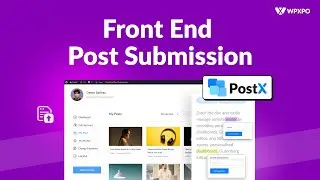 PostX Front Post Submission: Manage Freelance and Guest Writers Effortlessly