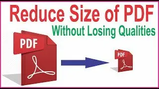 Reduce PDF Big Size to Small Size in 5 Seconds || PDF Reduce Size