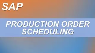 SAP Production Scheduling | Types of scheduling in Production order | #sapwithik