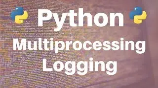 Multiprocessing in Python: Logging