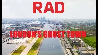 Royal Albert Dock London - Ghost Town (RAD)