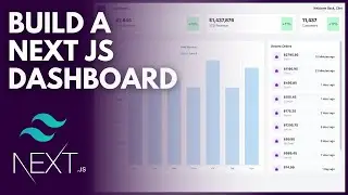 Build a NEXT.JS User Dashboard - Tailwind CSS - Chart.js