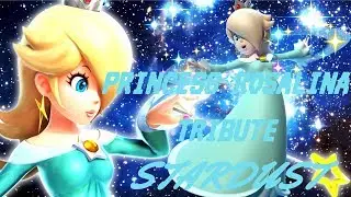 ⭐🌌Princess Rosalina tribute - Stardust🌌⭐