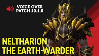 Neltharion  Voice Over - Patch 10.1.0