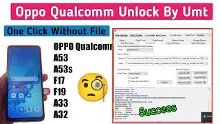 OPPO Qualcomm Unlock By Umt Dongle| Oppo A33 (Cph 2137) Password Unlock Umt Dongle| New 2022