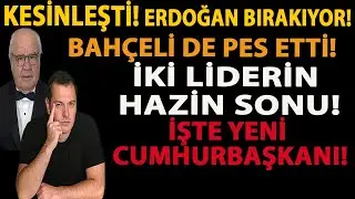 KESİNLEŞTİ! ERDOĞAN BIRAKIYOR! BAHÇELİ DE PES ETTİ! İKİ LİDERİN HAZİN SONU! İŞTE YENİ CUMHURBAŞKANI!