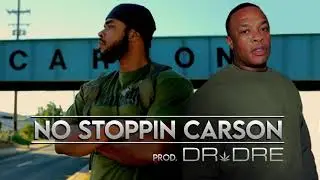 Dr Dre prod. No Stoppin Carson - feat. Bishop Lamont