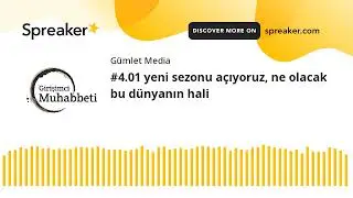 #4.01 yeni sezonu açıyoruz, ne olacak bu dünyanın hali