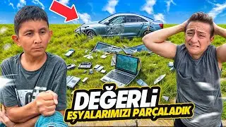 DEĞERLİ EŞYALARIMIZI PARÇALADIK