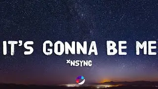 *NSYNC - It's Gonna Be Me (Lyrics)