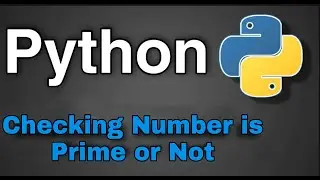 Python Practice Programs: Number is Prime number or Not