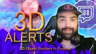 Custom AMAZING 3D Twitch Alerts - Setting up 3d Emitters in Polypop