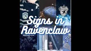 Signs in Hufflepuff and Ravenclaw