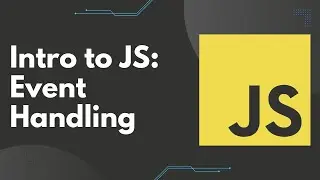 Intro to JS: Event Handling