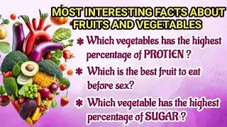 Interesting facts about fruits and vegetables(quiz)| Diet | Fat | Protein | Fiber | Calories | Carbs