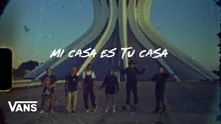 MI CASA ES TU CASA | BRAZIL | Season 2 | Episode 4 | Skate | VANS