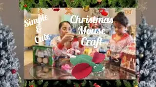 Christmas Mouse Craft Fun & Simple Craft For Toddlers| Arts & Craft #craft