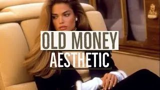 Old Money Aesthetic ✨