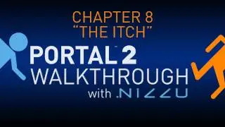 Portal 2 Chapter 8 The Itch Walkthrough No Commentary (TEST 11 LINK IN DESCRIPTION)