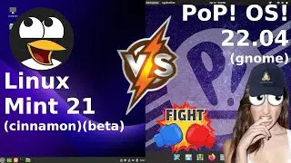 Linux Mint 21 vs Pop! OS 22.04