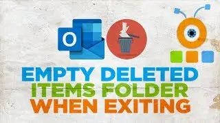 How to Empty Deleted Items Folder When Exiting Outlook